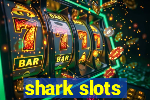 shark slots